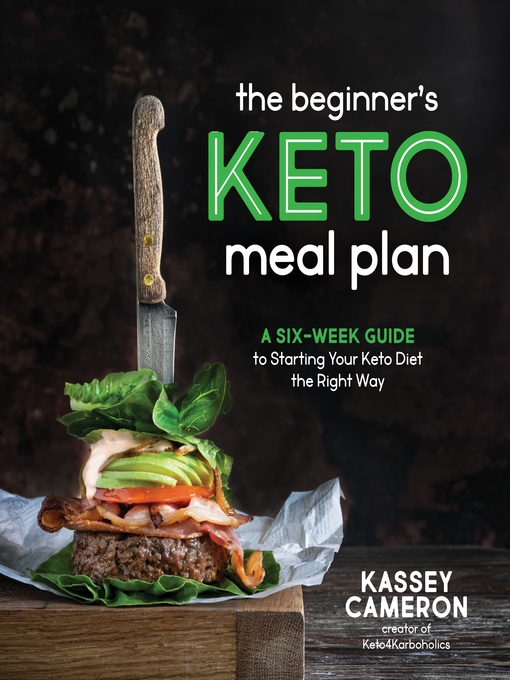 Title details for The Beginner's Keto Meal Plan by Kassey Cameron - Available